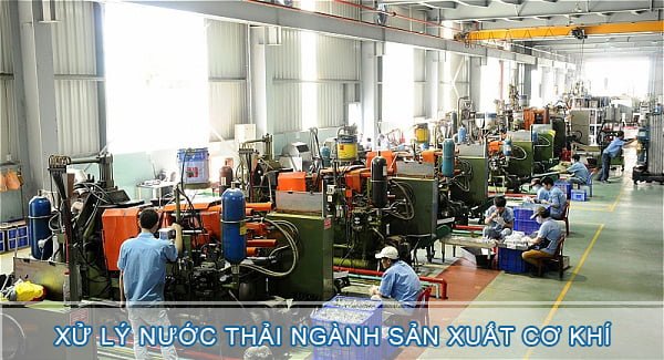 Xử lý nước thải ngành sản xuất cơ khí